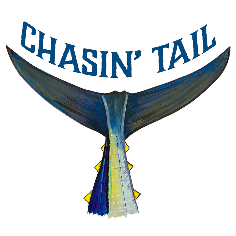 "Chasin' Tail" - Tuna Tail